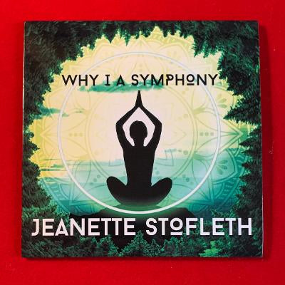 1st Edition Signed CD - Jeanette Stofleth “Why I” a Symphony